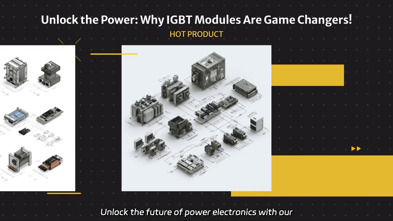 Unlock the Future of Power Electronics with IGBT Modules