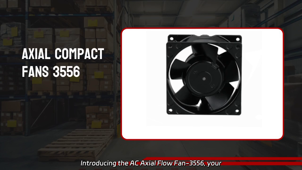 Efficient Axial Flow Fan 3556 for Optimal Heat Dissipation