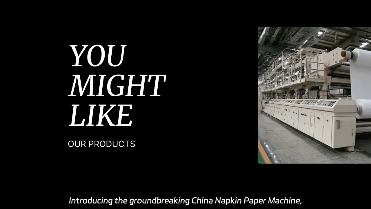 China Napkin Paper Machine: Revolutionizing Paper Production in Saint Vincent and the Grenadines