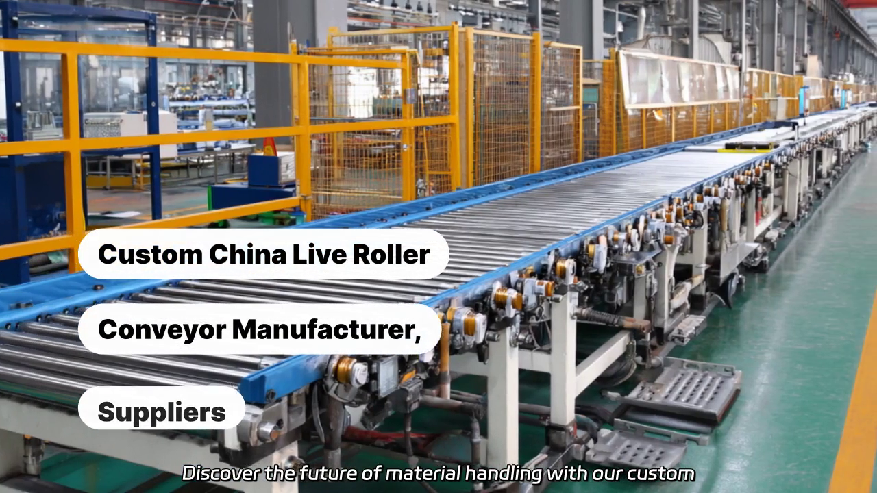 Custom Live Roller Conveyor Solutions for Efficient Material Handling