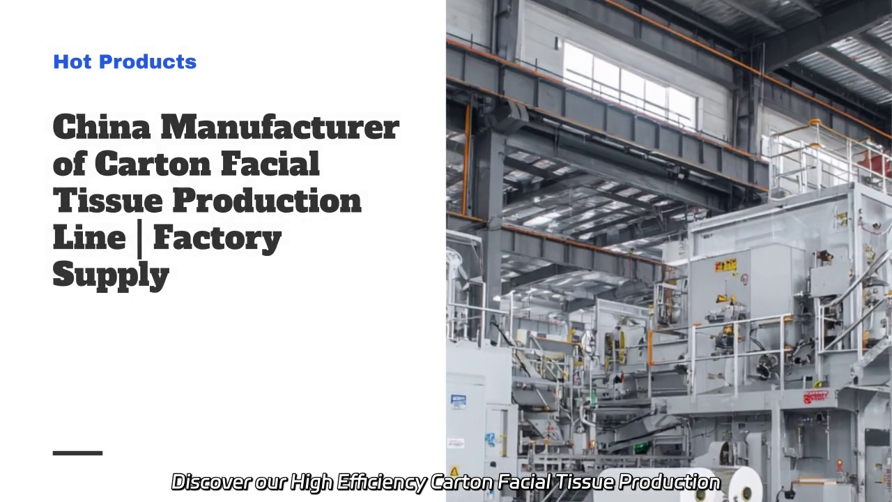 High Efficiency Carton Facial Tissue Production Line