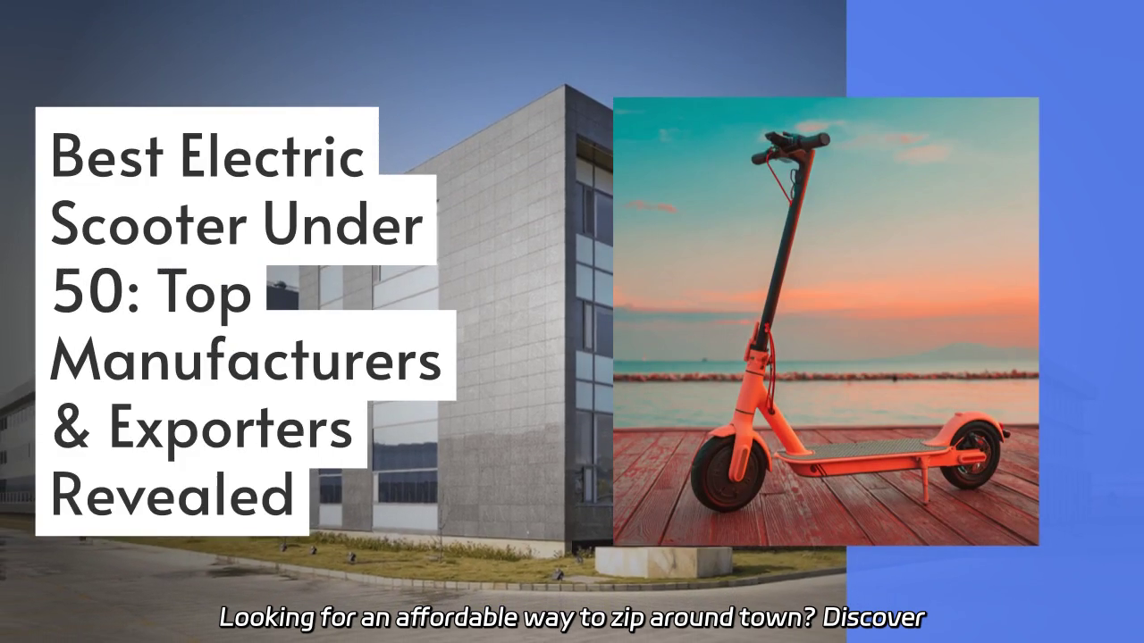 Affordable Electric Scooters for Everyone: Top Picks Under $50