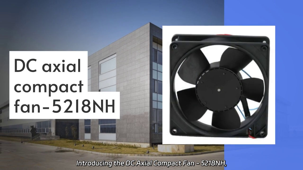 DC Axial Compact Fan - 5218NH