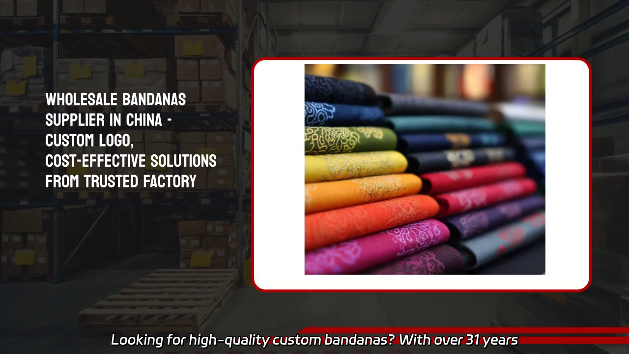 Wholesale Custom Bandanas - Trusted China Supplier with 31 Years of Experience