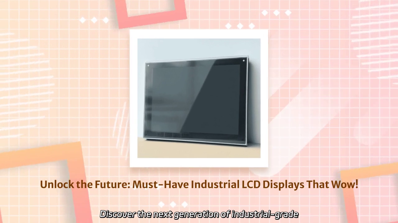 Unveiling High-Performance Industrial LCD Displays for Extreme Environments