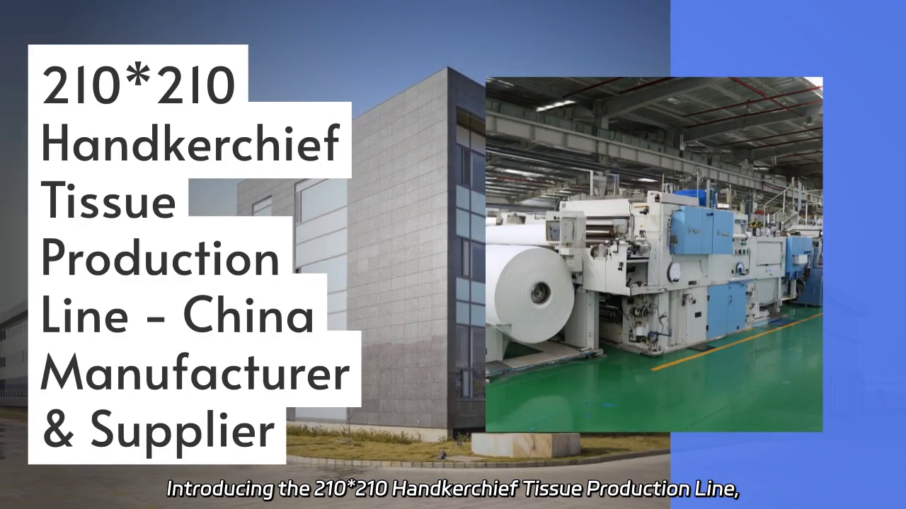 210*210 Handkerchief Tissue Production Line - Efficient Manufacturing Process