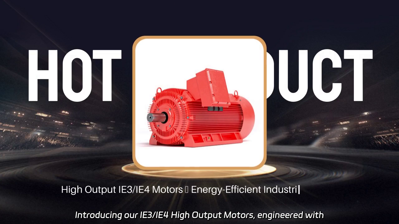 IE3/IE4 High Output Motors: Efficiency