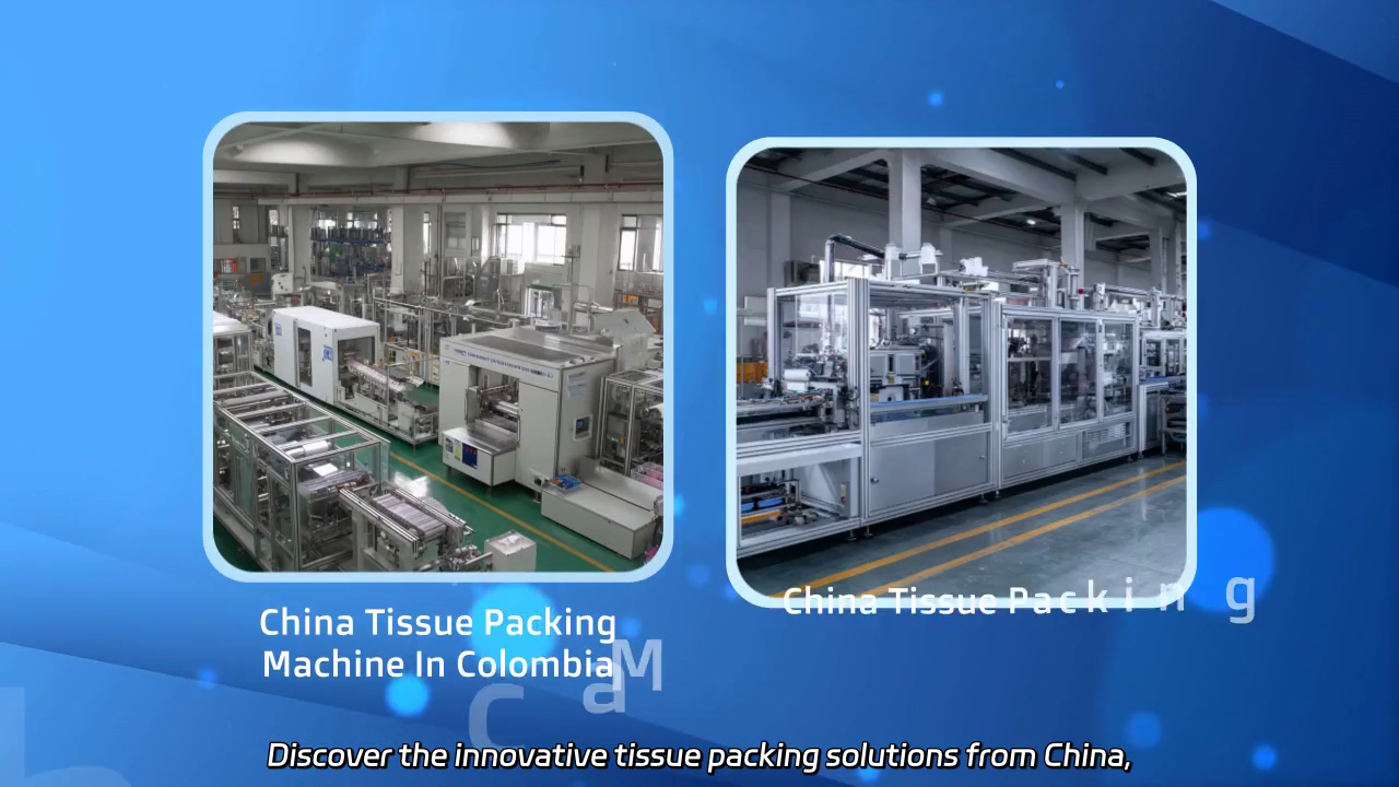 Effective Tissue Packing Solutions from China for Colombian Market