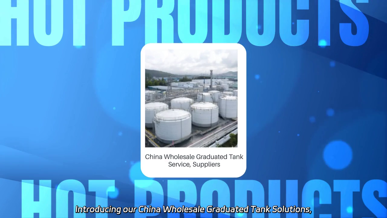 China Wholesale Graduated Tank Solutions