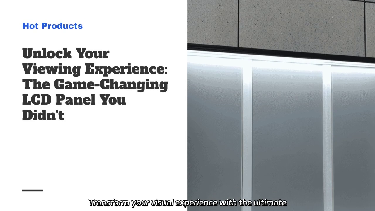 Revolutionize Your Display: The Ultimate LCD Panel for Every Industry
