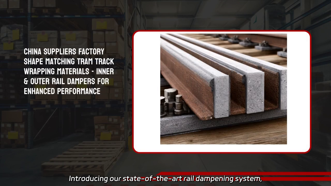 Advanced Rail Dampening System for Enhanced Performance and Durability