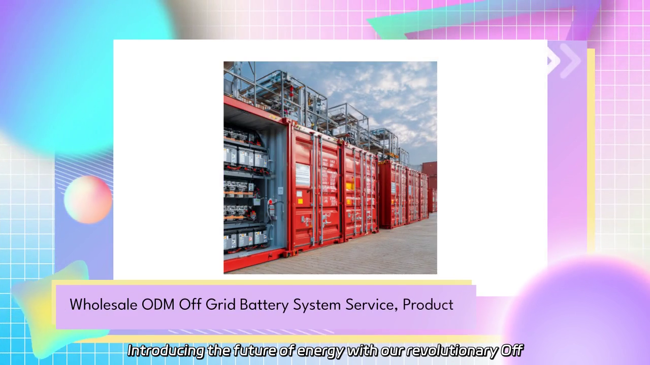 Revolutionize Your Power Supply: Wholesale ODM Off Grid Battery System Unveiled