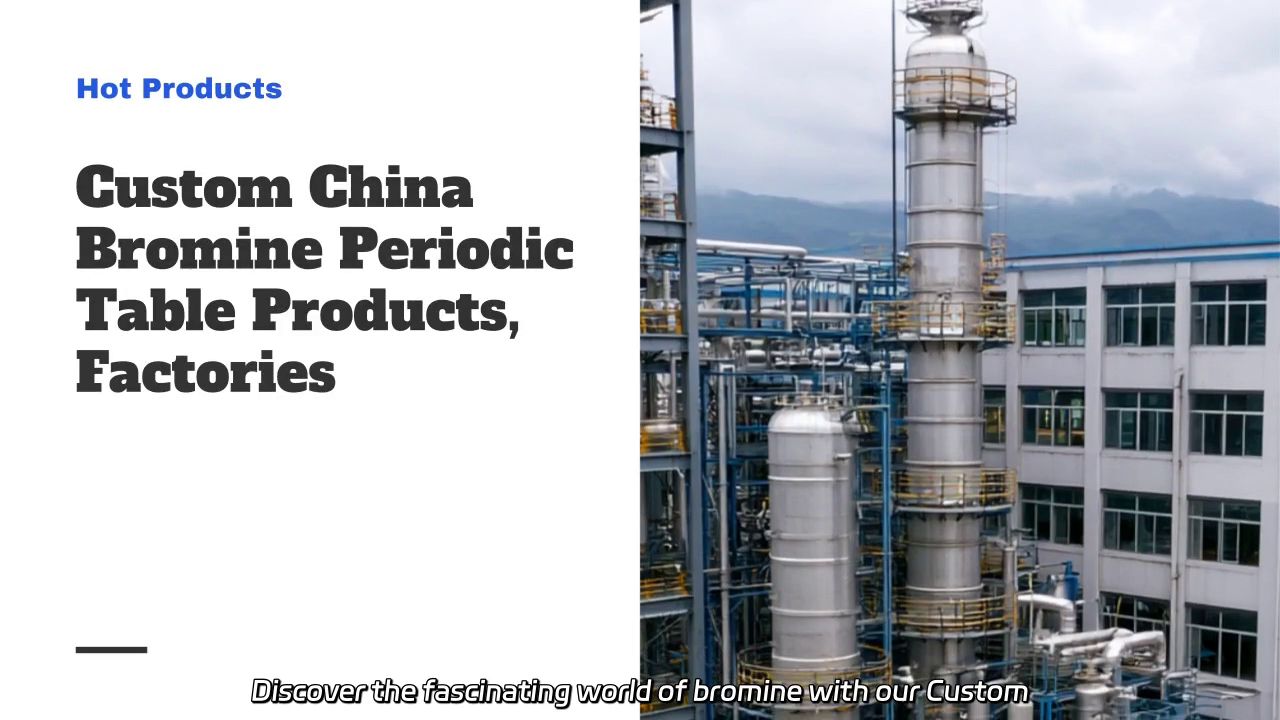 Custom China Bromine Periodic Table Products Showcase