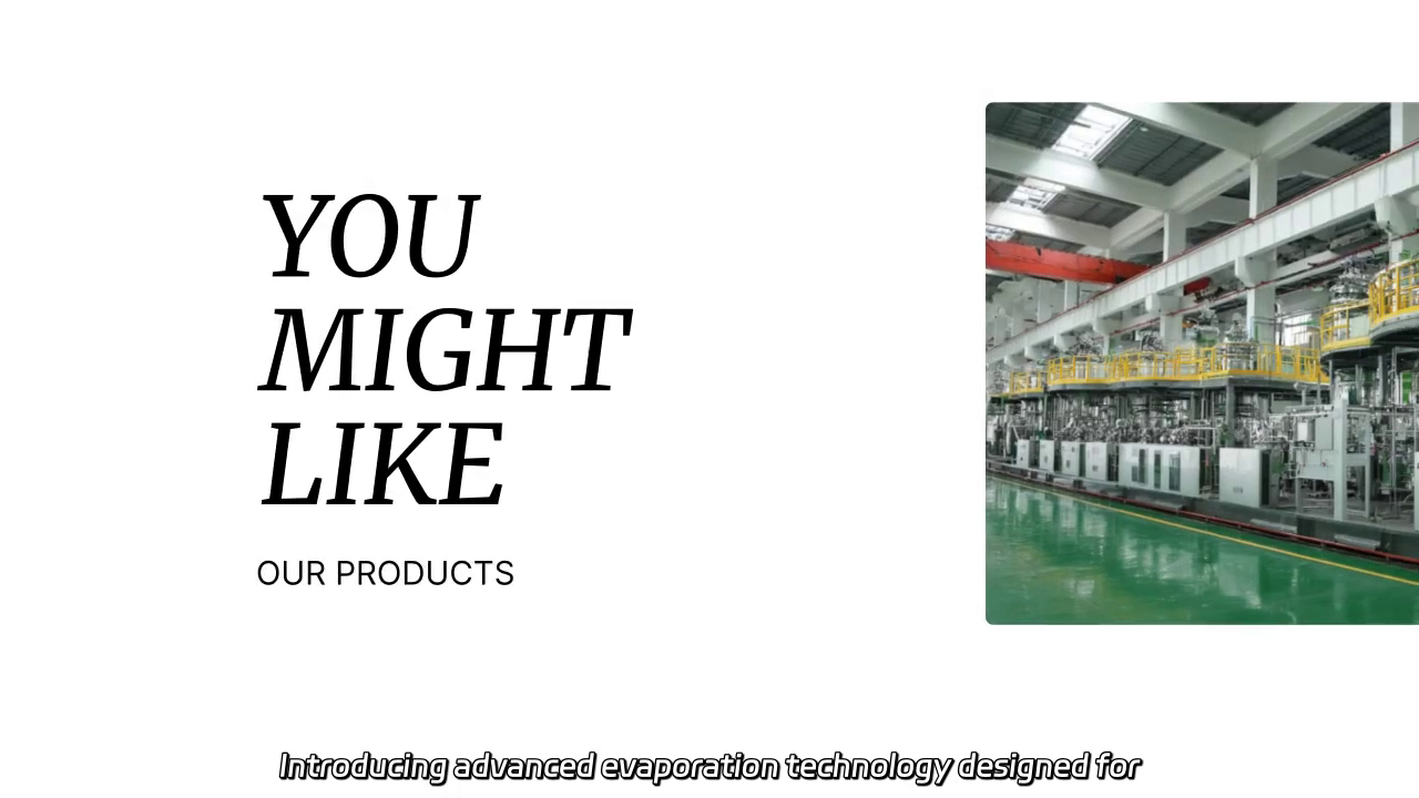 High-Performance Energy-Efficient Evaporation Technology for Industrial Applications