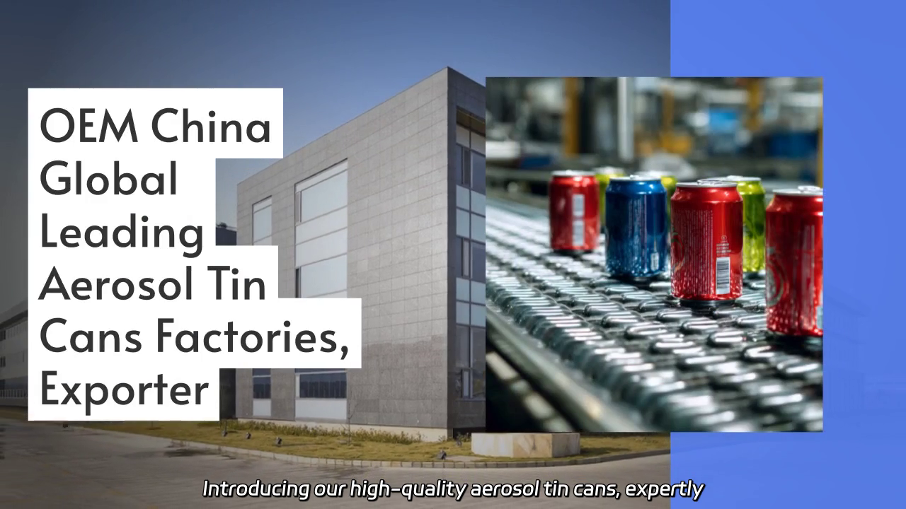 OEM China Leading Manufacturer of High-Quality Aerosol Tin Cans