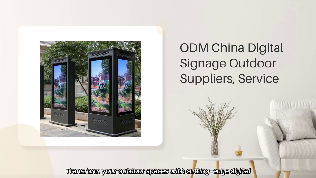 ODM China Digital Signage Outdoor Solutions