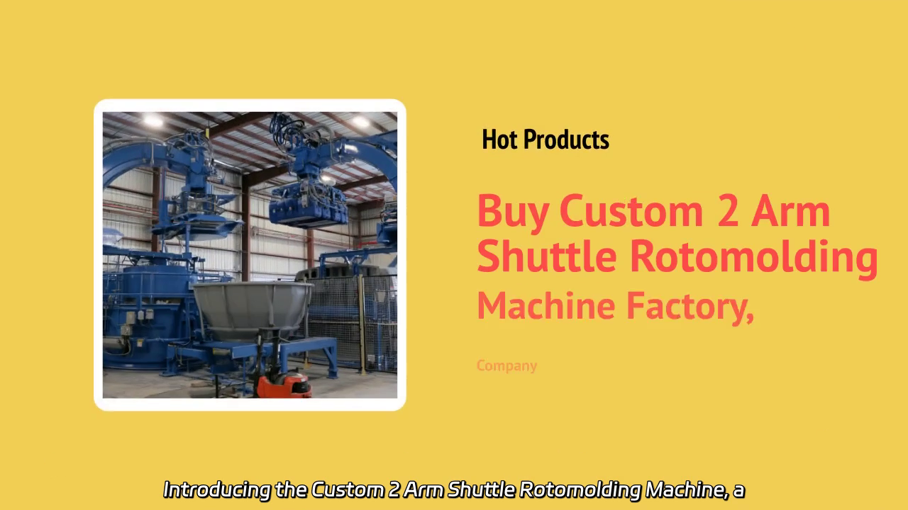 Custom 2 Arm Shuttle Rotomolding Machine Showcase