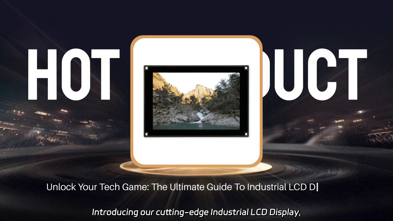 Unleashing Industrial LCD Displays: Tough