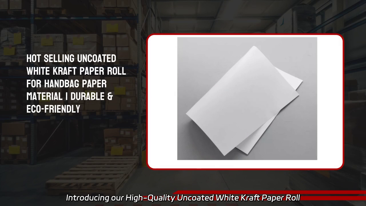 High-Quality Uncoated White Kraft Paper Roll for Hand Bags
