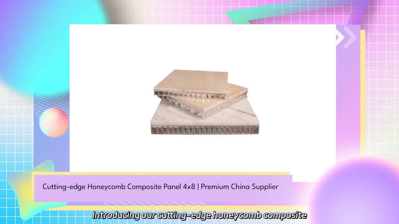 Cutting-edge 4x8 Honeycomb Composite Panels from China Supplier