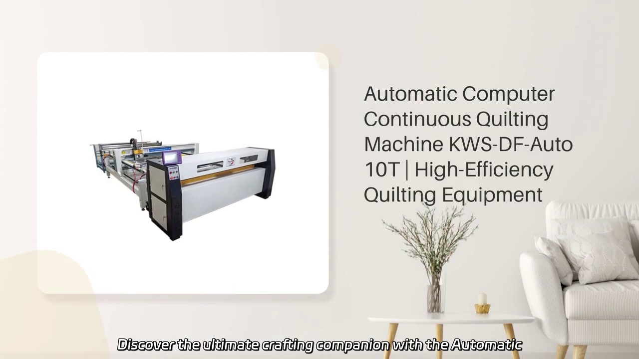 Automatic Continuous Quilting Machine KWS-DF-Auto 10T: Versatile Pattern Quilting and Advanced Features