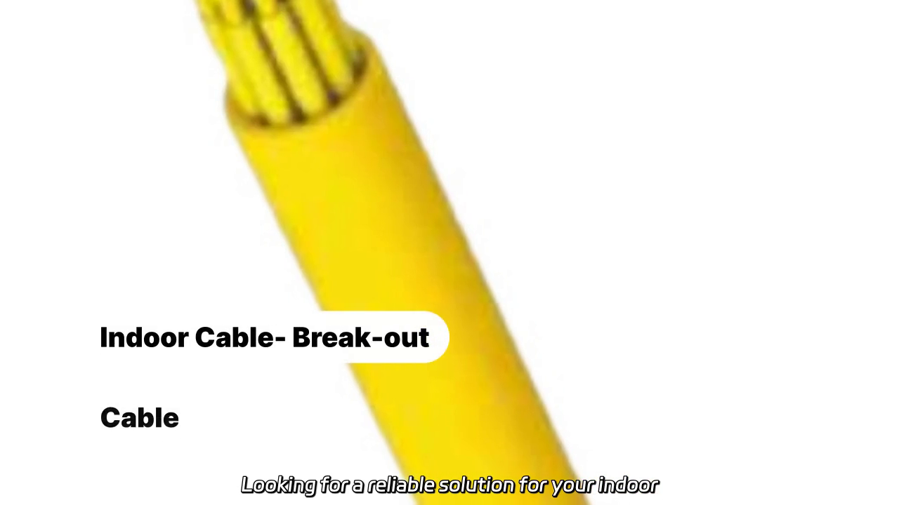 Indoor Break-out Optical Fiber Cable