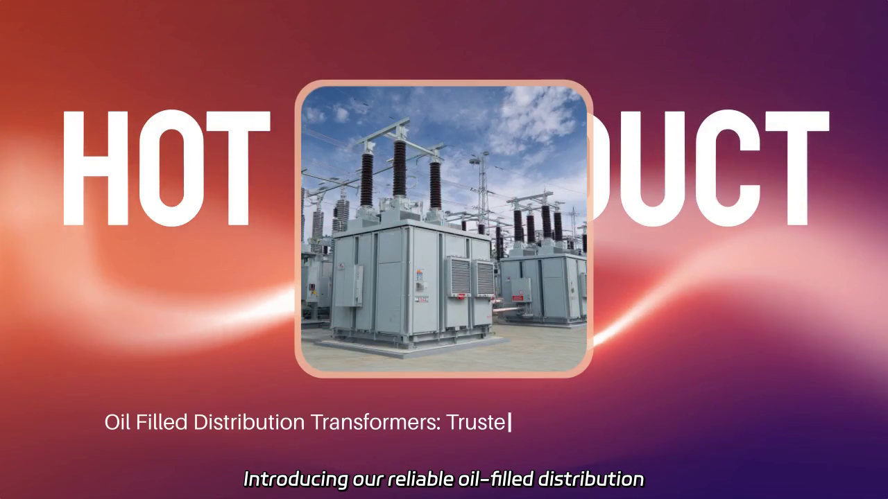 Reliable Oil Filled Distribution Transformers: Quality Supply and Service in China