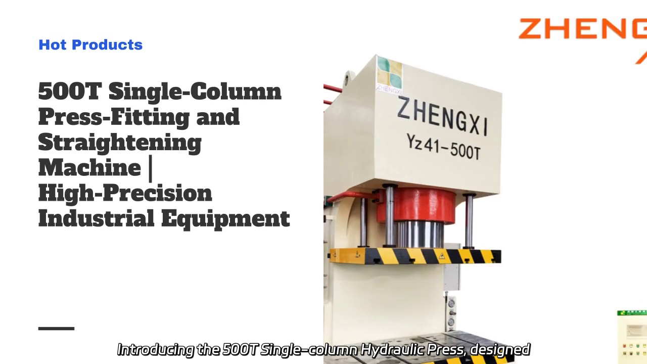 500T Single-column Hydraulic Press: Versatile Solutions for Pressing