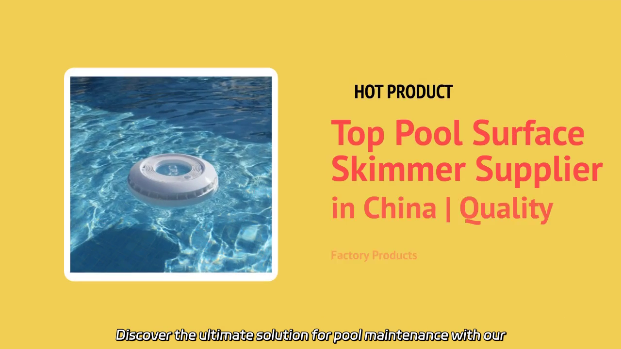 High-Quality Pool Surface Skimmers from Leading Supplier in China