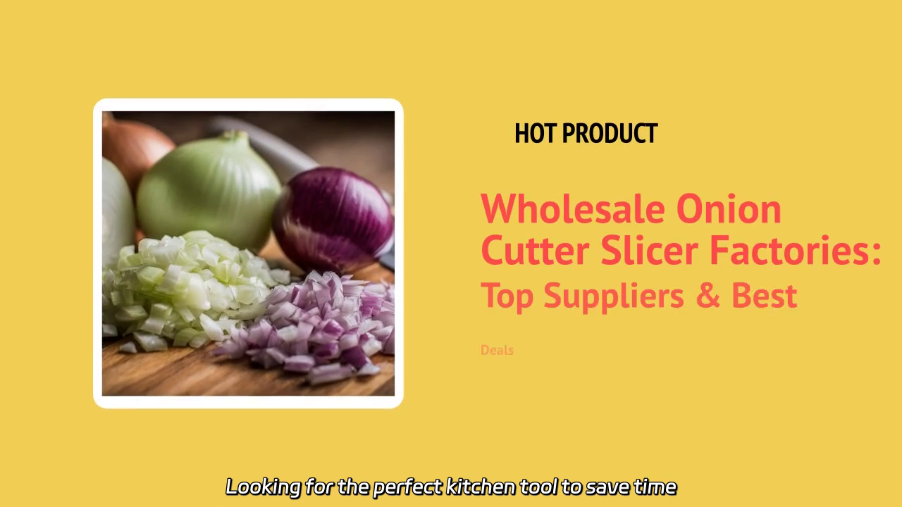 Wholesale Onion Cutter Slicer