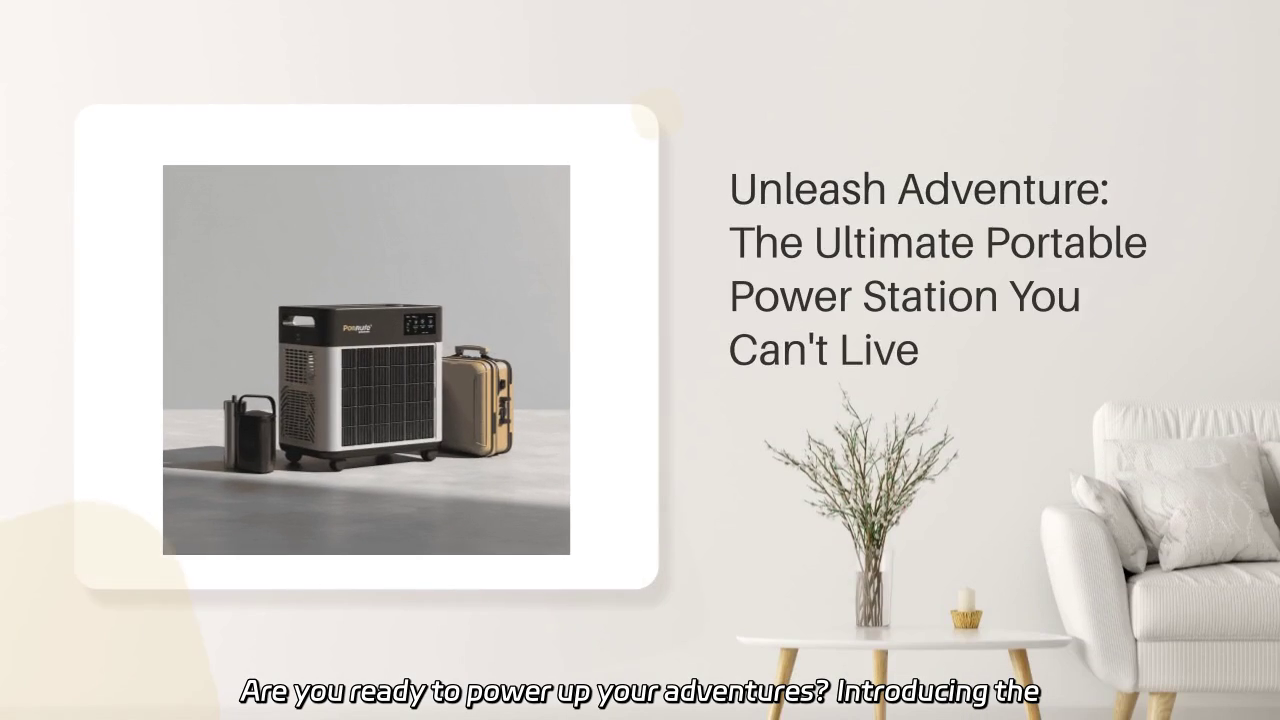 Power Up Your Adventures: Portable Power Station for Every Occasion