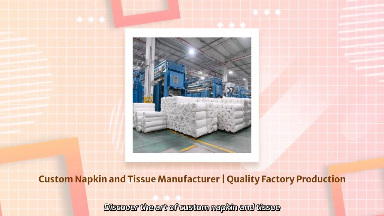 Custom Napkin and Tissue Production Process