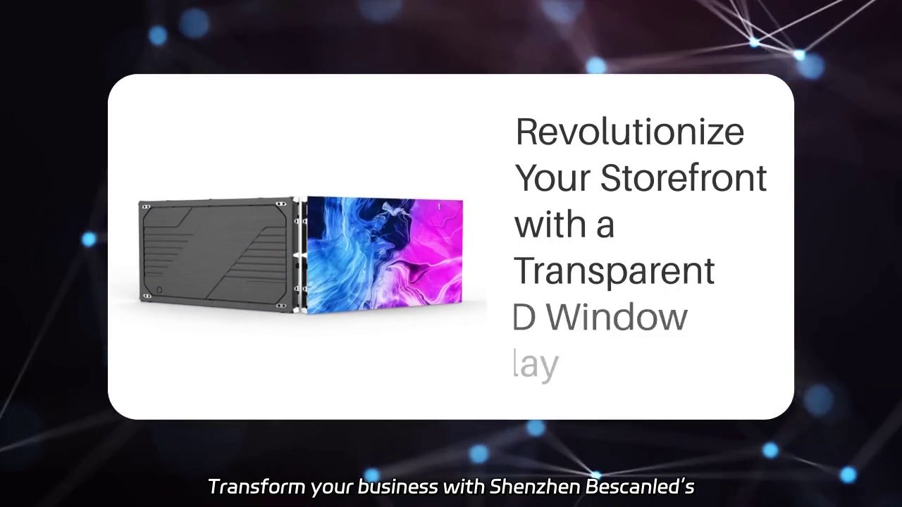 Transform Your Business with Shenzhen Bescanled's Transparent LED Window Displays