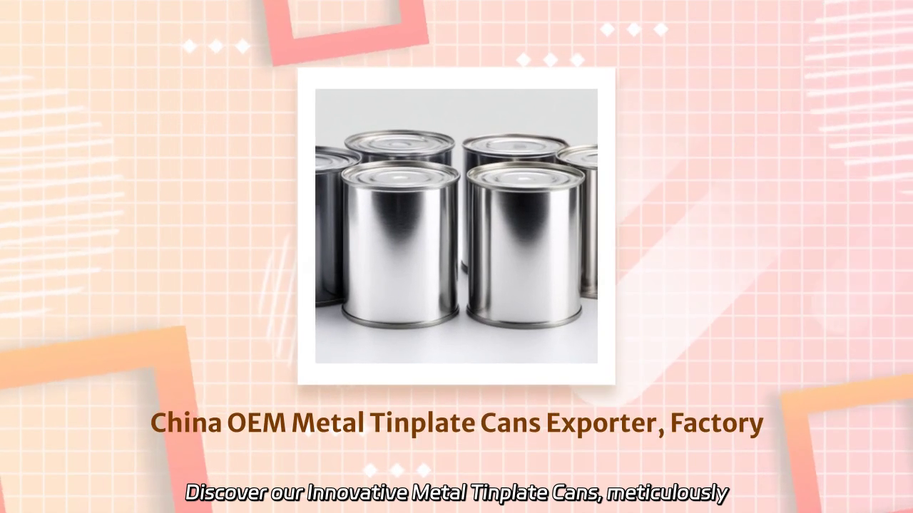 Innovative Metal Tinplate Cans for Export