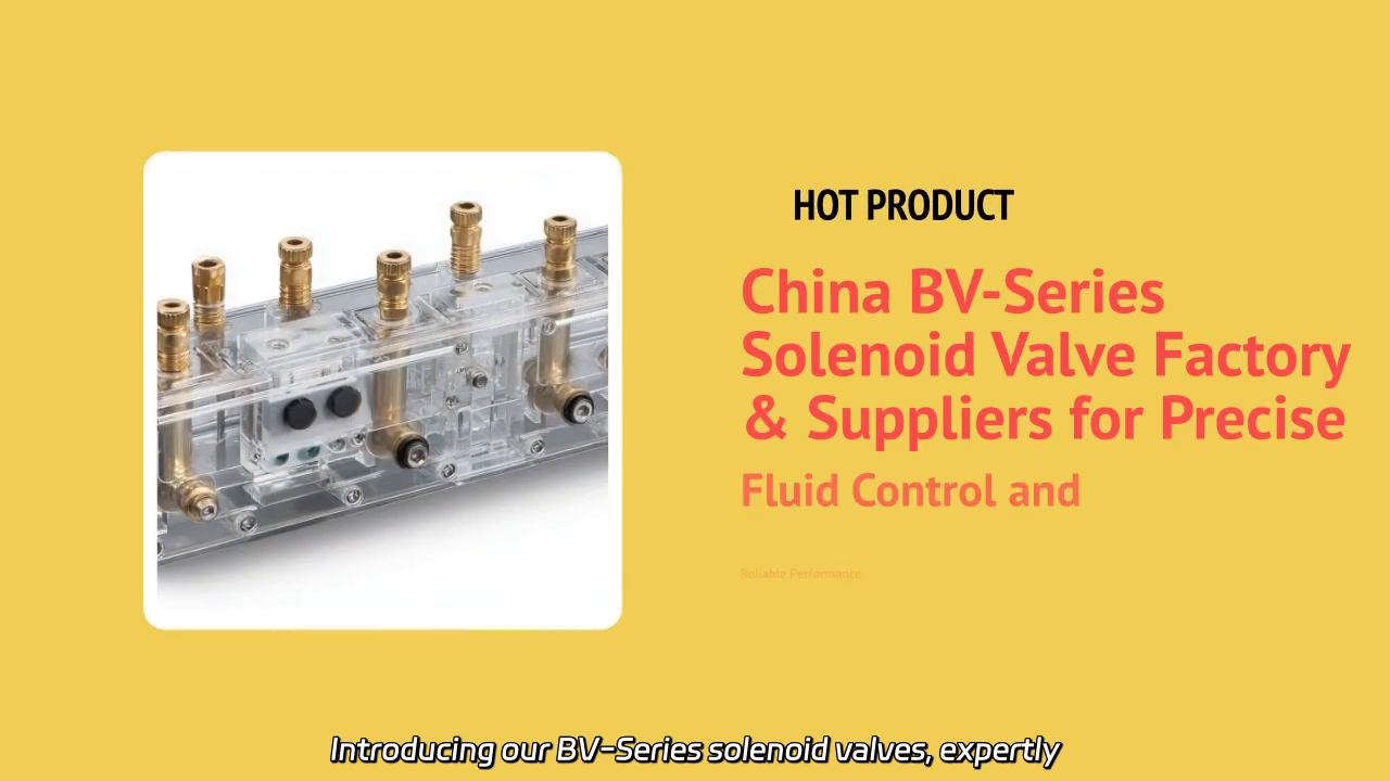 BV-Series Solenoid Valves for Precise Fluid Control and Reliable Performance