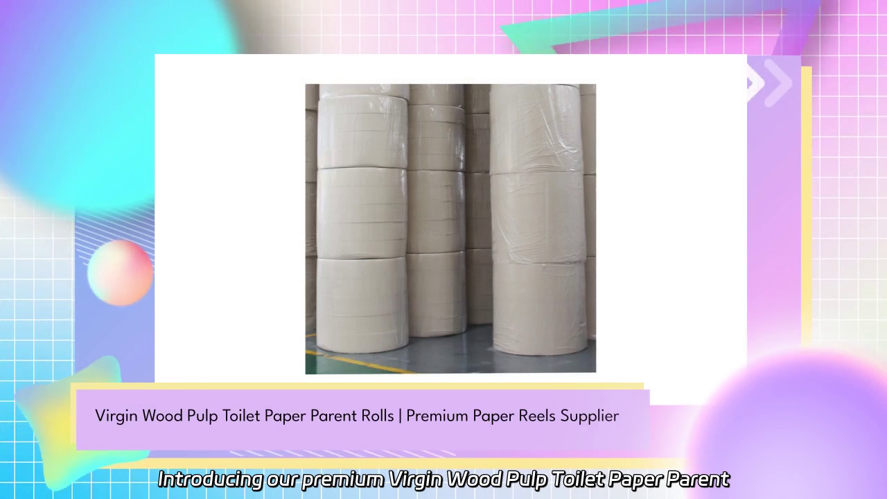 Virgin Wood Pulp Toilet Paper Parent Roll