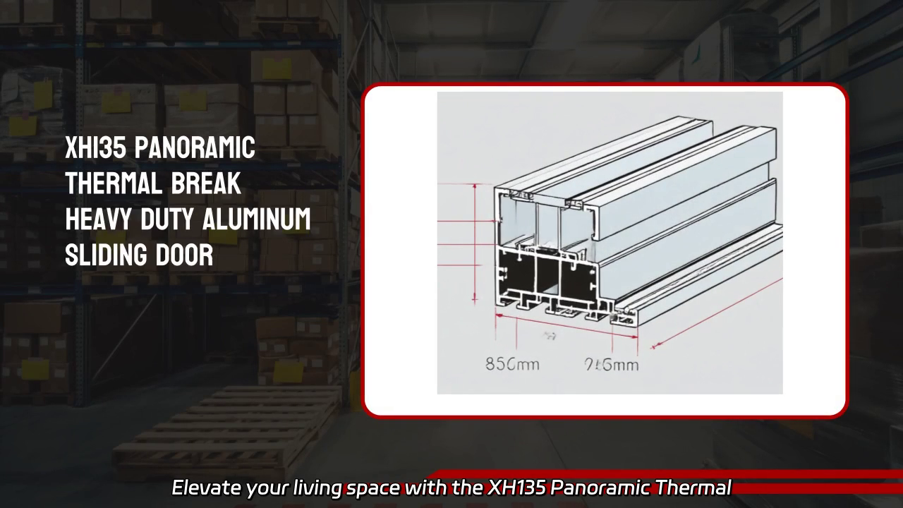 XH135 Panoramic Thermal Break Heavy Duty Aluminum Sliding Door - Unmatched Design and Performance