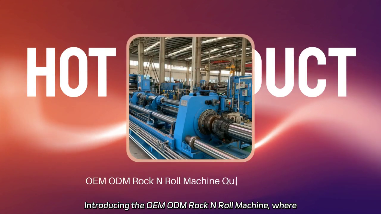 OEM ODM Rock N Roll Machine: Innovative Solutions for Your Manufacturing Needs