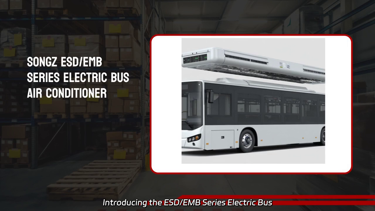 Electric Bus Roof-Mounted Air Conditioner - ESD/EMB Series Showcase