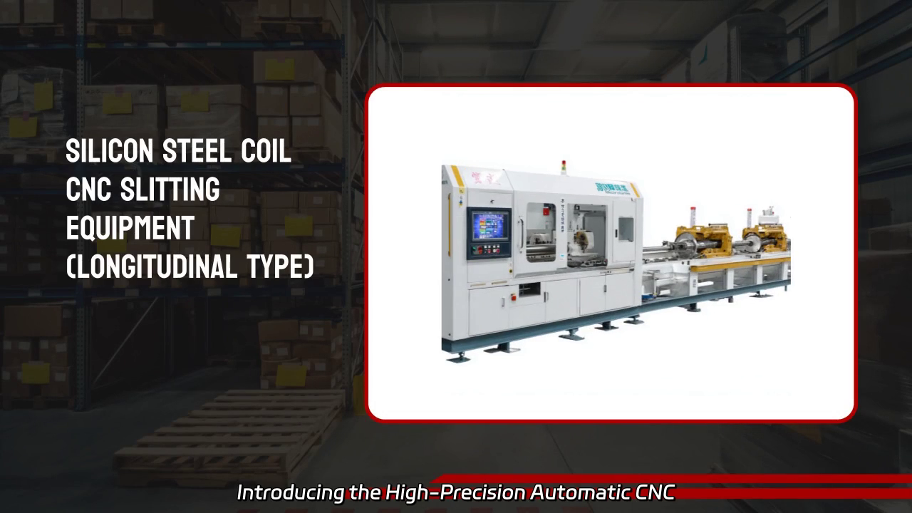 High-Precision Automatic CNC Longitudinal Slitting Line for Silicon Steel Coils