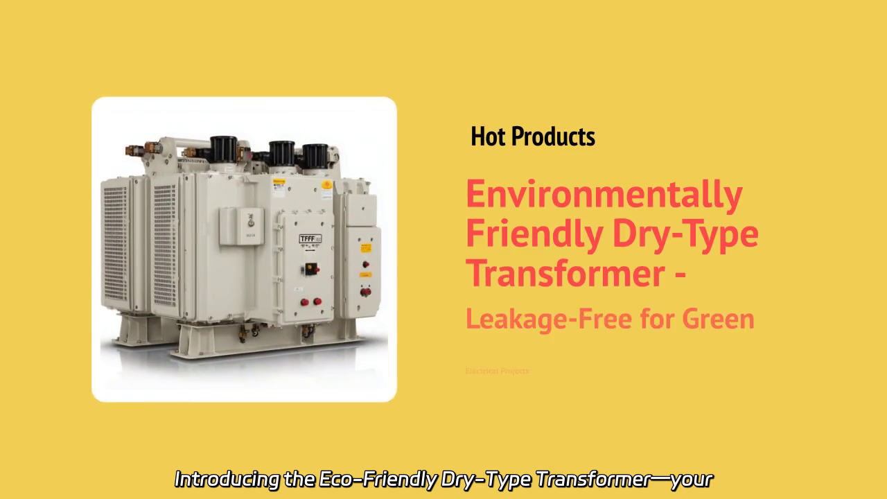 Eco-Friendly Dry-Type Transformer: Efficient