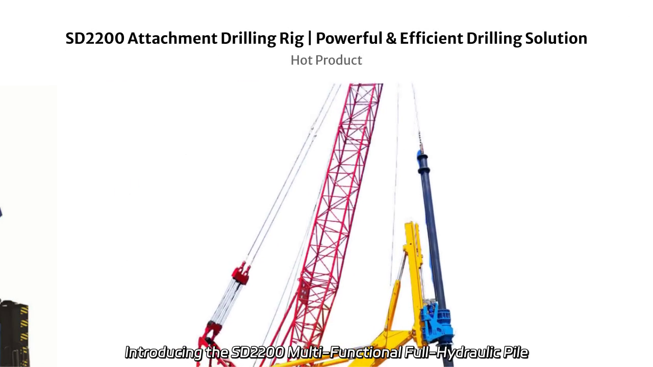 SD2200 Multi-Functional Full-Hydraulic Pile Machine: Revolutionizing Drilling Capabilities