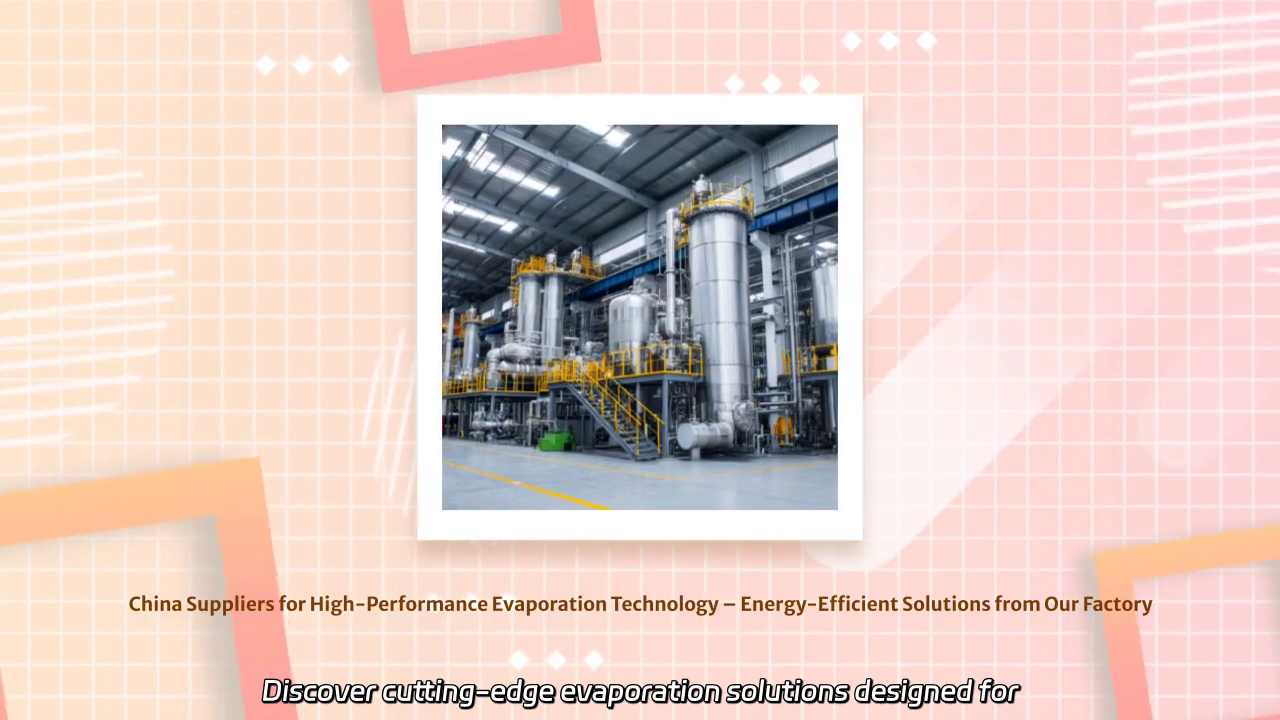 High-Performance Energy-Efficient Evaporation Solutions for Industry